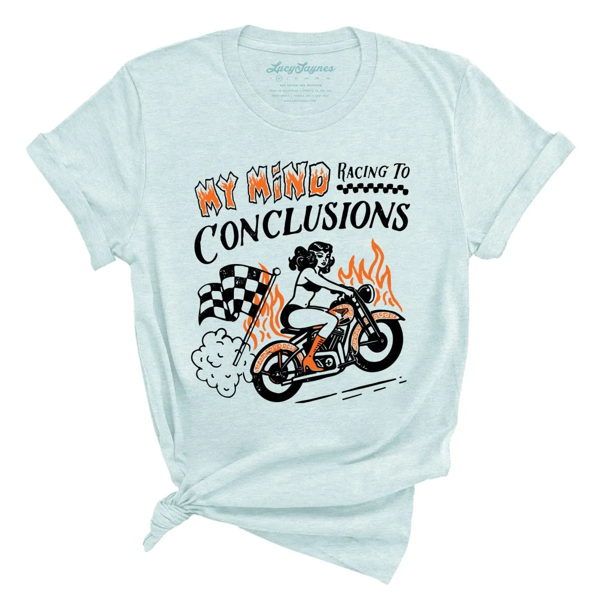 My Mind Racing To Conclusions Tee